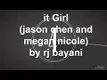 it girl/it boy megan nicole and jason chen lyrics