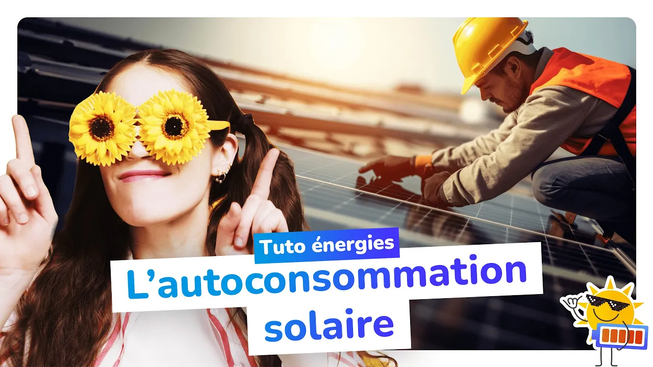 Tuto énergies : L'autoconsommation solaire