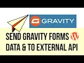 Send Gravity forms data to External API from WordPress