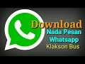 Download Lagu Nada Pesan Whatsapp | Klakson Bus