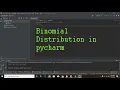 binomial distribution in python binomial distribution in pycharm