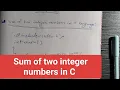 Program 1 Sum of two numbers in c language Basic C programming