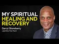 Darryl Strawberry My Spiritual Healing and Recovery