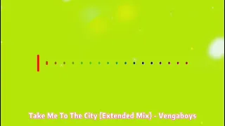 take me to the city extended mix vengaboys