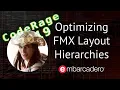 Optimizing Layout Hierarchies in FireMonkey - CodeRage 2019