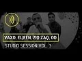 Download Lagu Studio Session vol.3 (Vaxo x Eljeen x Ziq Zaq x OD)