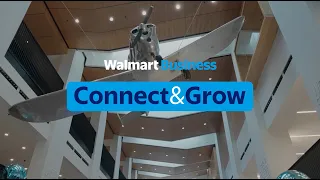 Walmart Business Connect & Grow: the Impact of Coming Together