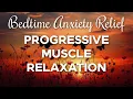 Calming Bedtime Progressive Muscle Relaxation to Relieve Anxiety Promote Sleep