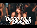 Download Lagu Piosenki Disco Polo - Nowosc Disco Polo - Disco Polo Hit