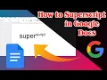 GUIDE How to Superscript in Google Docs Very Easily