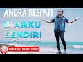 Download Lagu Andra Respati - Biarku Sendiri [Official Music Video HD]