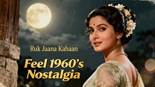 ruk jaana kahaan old hindi romantic song heart touching 60s 70s vibe love song ai music
