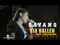 Download Lagu VIA VALEN - SAYANG - OM.SERA - JATENG FAIR 2018 SEMARANG