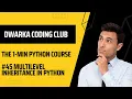 Multilevel inheritance in python Explained in 1 minute DWARKA CODING CLUB