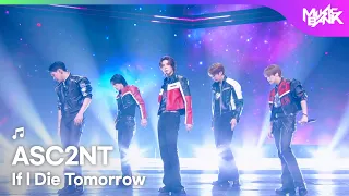 ASC2NT アセント어센트 - If l Die Tomorrow [Music Bank] | KBS WORLD TV 260918