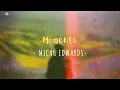 Download Lagu Moments - Micah Edwards (Lyrics Video) Terjemahan