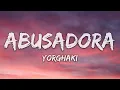 Yorghaki - abusadOra (tambores) (Lyrics)