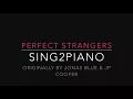 Jonas Blue, JP Cooper - Perfect Strangers (Karaoke Piano)