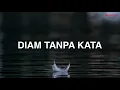 Download Lagu D'MASIV - Diam Tanpa Kata (Lyric)