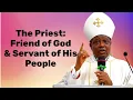 Download Lagu The Priest: Friend of God \u0026 Servant of His People