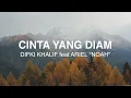 Lagu Difki Khalif \u0026 Ariel NOAH - Cinta Yang Diam - Lirik Lagu Nostalgia