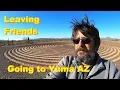 A Labyrinth - Leaving Friends Going to Yuma Arizona for Pet Supplies and More