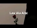 Download Lagu Law Ala Albi - Lirik \u0026 Terjemahan | Viral di Tiktok