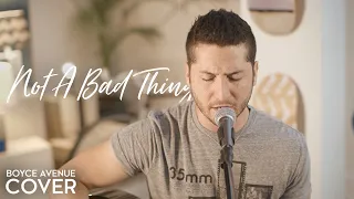 Download Not A Bad Thing - Justin Timberlake (Boyce Avenue acoustic cover) on Spotify \u0026 Apple MP3