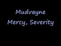 Mudvayne - Mercy, Severity
