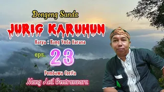 dongeng sunda jurig karuhun mang acil gentraswara eps 23 dongeng sunda carita sunda 