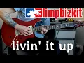 Limp Bizkit - Livin' It Up (Guitar Cover)
