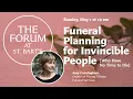 Funeral Planning for Invincible People Who Have No Time to Die
