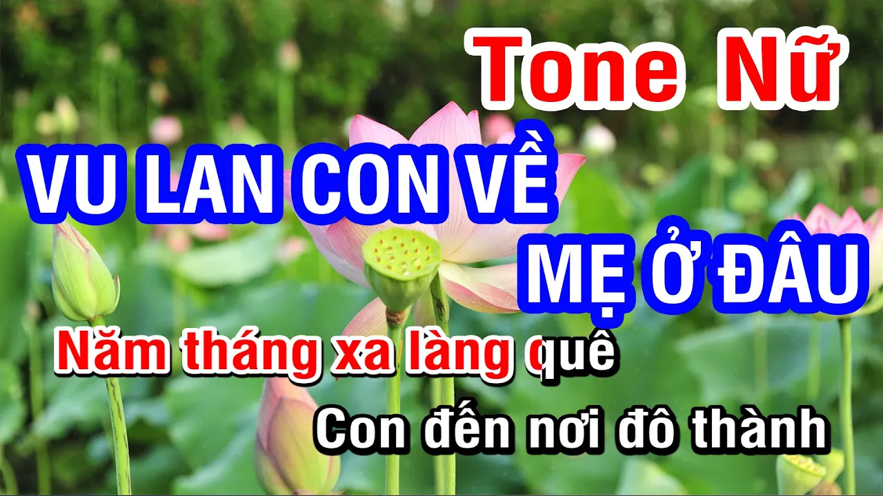 Vu Lan Con Về Mẹ Ở Đâu ❤️ Tiểu Long Nữ 