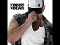 I Want A Bear DaddyB