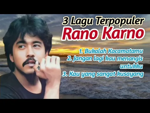 Download MP3 Lirik _ 3 lagu terpopuler Rano Karno