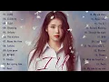 Download Lagu Playlist IU 아이유 Best Songs 2021 - 아이유 최고의 노래모음 - IU 최고의 노래 컬렉션 - LILAC