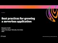 AWS re Invent 2020 Best practices for growing a serverless application