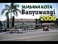 Lagu Suasana Kota Banyuwangi Tahun 2006