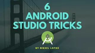 6 Android Studio Tricks - Everyone Should Know