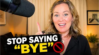 You've Been Saying Goodbye Wrong — Here's What to Say