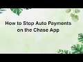 How to Stop Auto Payments on the Chase App