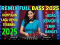Download Lagu KOLEKSI LAGU DANGDUT REMIX TERBARU 2025 VIRAL FULL ALBUM TERLENGKAP DAN TERPOPULER SEPANJANG MASA