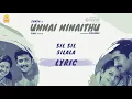 Lagu Unnai Ninaithu | Sil Sil Sil Silala Lyric Video | Suriya | Laila | Sneha | Sirpy | Ayngaran