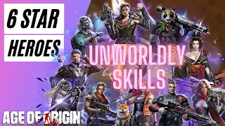 6 Star Hero Guide Unworldly Skills Age Of Origins 