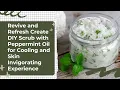 Revive and Refresh Create DIY Scrub with Peppermint Oil for Cooling and Skin Invigorating Experience