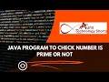 Java program to check Number is Prime or Not