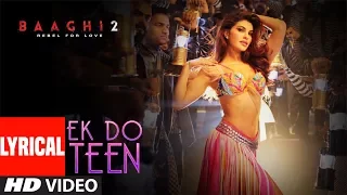 ek do teen lyrical baaghi 2 jacqueline f tiger s disha p ahmed k sajid nadiadwala shreya g