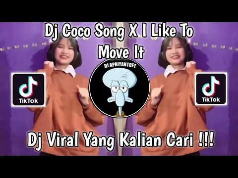 DJ COCO SONG X I LIKE TO MOVE IT TREND LOLI VIRAL TIK TOK TERBARU 2022 YANG KALIAN CARI DJ TOGOK