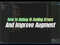 How to debug AI coding and fix Augment issues