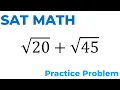 SAT Math Practice Problem Simplifying Radical Expressions Step-by-Step